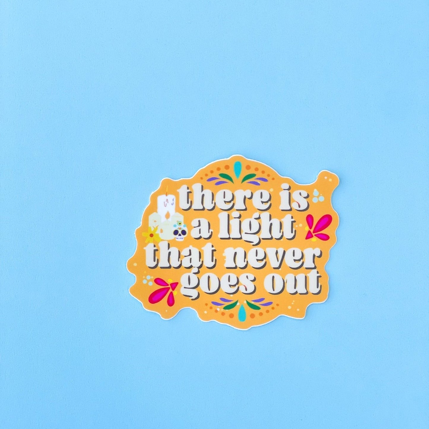 There is Light that will Never go Out Sticker
