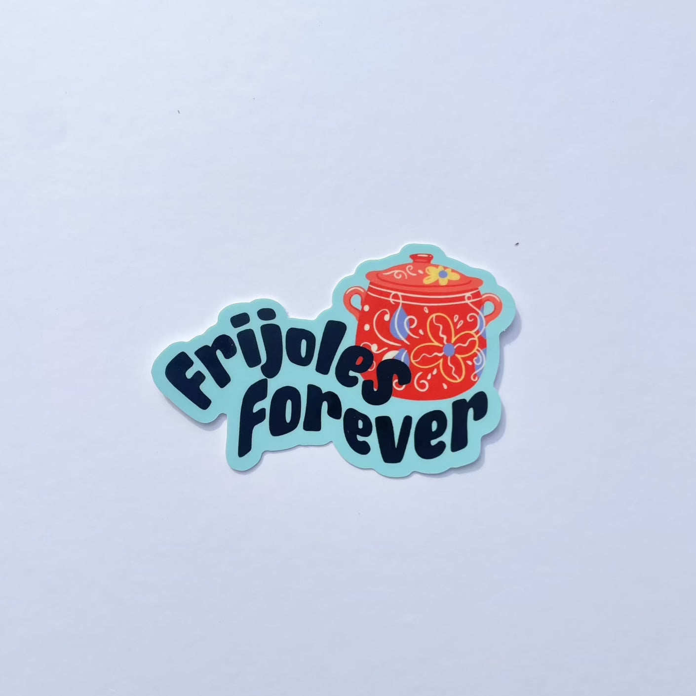 Frijoles Forever Sticker