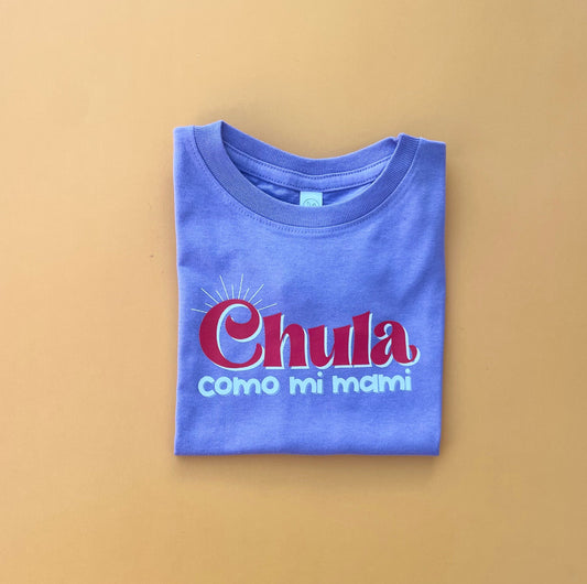 Chula Como Mi Mami T-Shirt - Lavendar