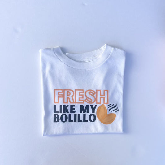 Fresh like my Bolillo T￼-Shirt ￼￼- White