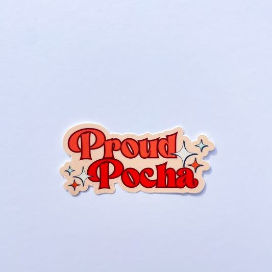 Proud Pocha  Sticker