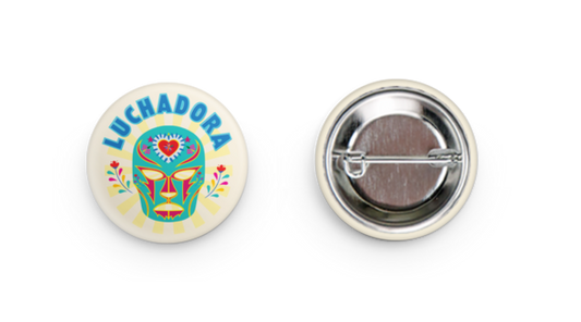 Luchadora - 1.25” Round Pin